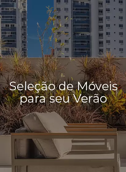 Móveis para o Verão: Viva o Verão Como Ele Merece